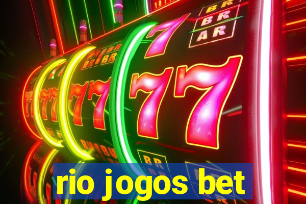 rio jogos bet